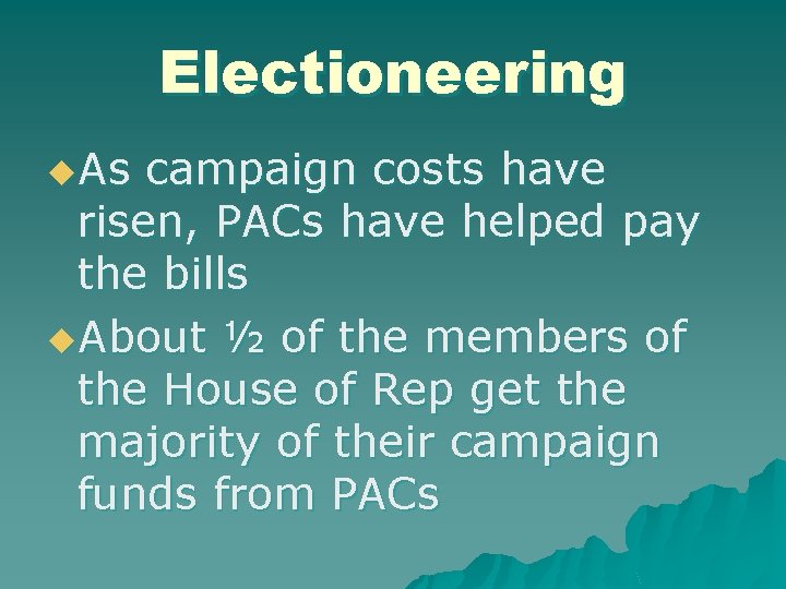 Electioneering u. As campaign costs have risen, PACs have helped pay the bills u.