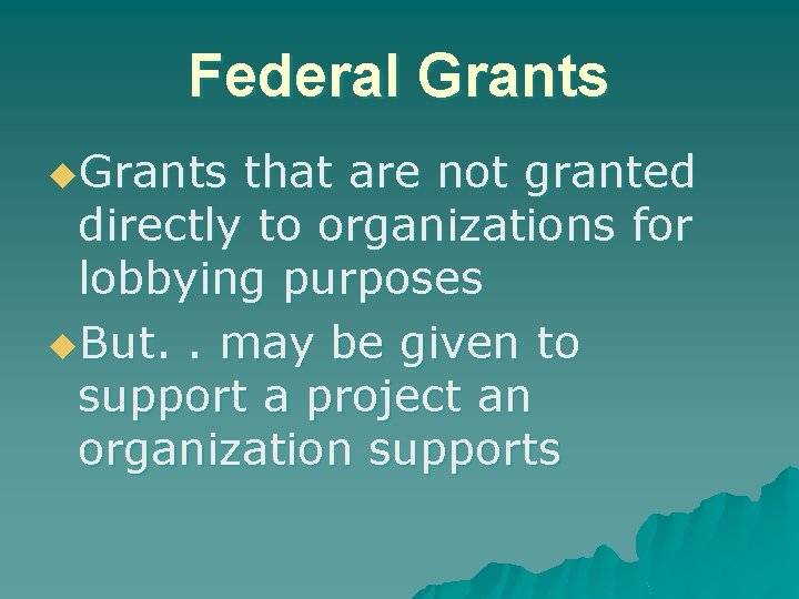 Federal Grants u. Grants that are not granted directly to organizations for lobbying purposes