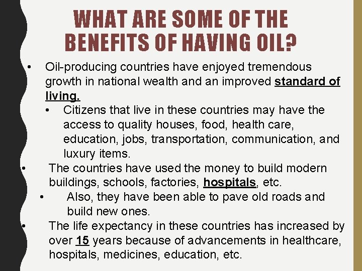 WHAT ARE SOME OF THE BENEFITS OF HAVING OIL? • • • Oil-producing countries