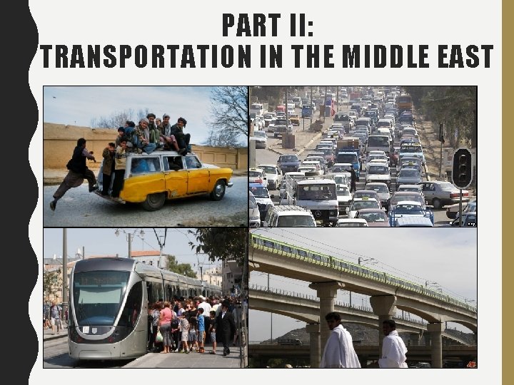 PART II: TRANSPORTATION IN THE MIDDLE EAST 