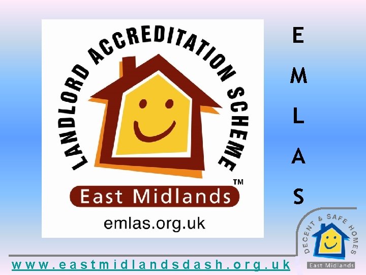 E M L A S www. eastmidlandsdash. org. uk 