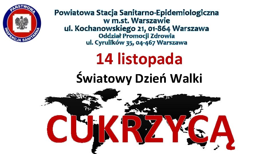 Powiatowa Stacja Sanitarno-Epidemiologiczna w m. st. Warszawie ul. Kochanowskiego 21, 01 -864 Warszawa Oddział