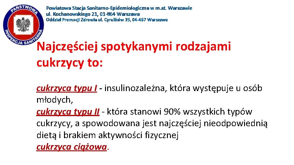 Powiatowa Stacja Sanitarno-Epidemiologiczna w m. st. Warszawie ul. Kochanowskiego 21, 01 -864 Warszawa Oddział