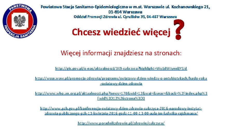 Powiatowa Stacja Sanitarno-Epidemiologiczna w m. st. Warszawie ul. Kochanowskiego 21, 01 -864 Warszawa Oddział