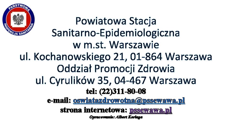 Powiatowa Stacja Sanitarno-Epidemiologiczna w m. st. Warszawie ul. Kochanowskiego 21, 01 -864 Warszawa Oddział