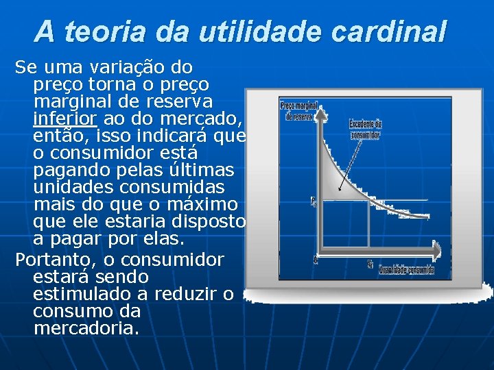 A teoria da utilidade cardinal Se uma variação do preço torna o preço marginal A teoria da utilidade cardinal Se uma variação do preço torna o preço marginal