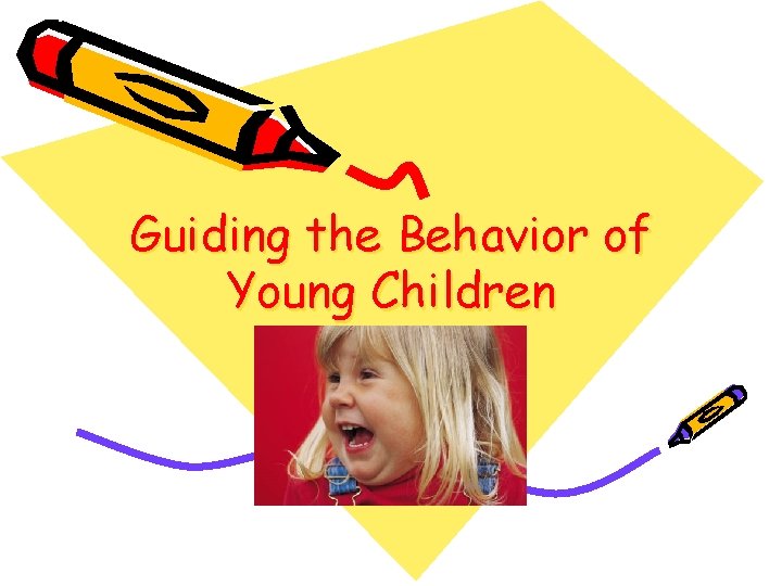 Guiding the Behavior of Young Children 