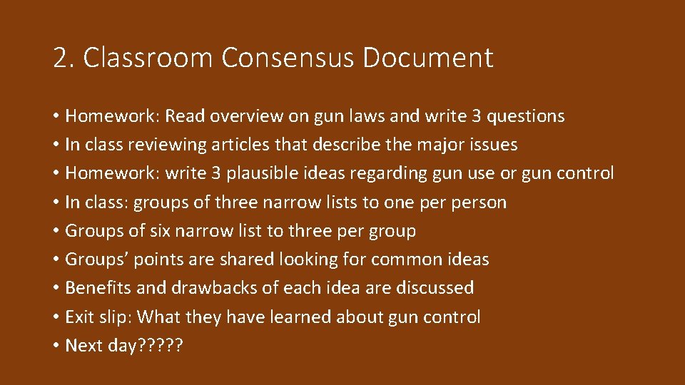 2. Classroom Consensus Document • Homework: Read overview on gun laws and write 3