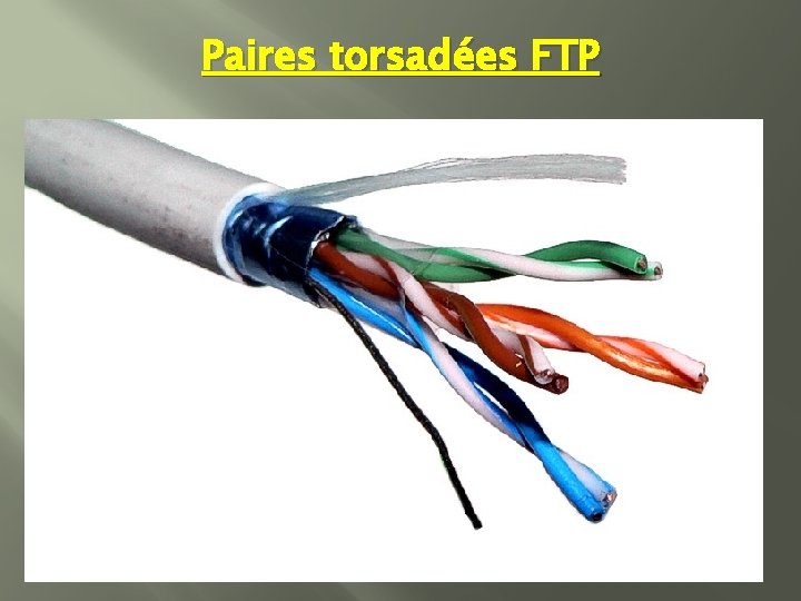 Paires torsadées FTP 