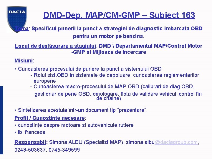 DMD-Dep. MAP/CM-GMP – Subiect 163 Tema: Specificul punerii la punct a strategiei de diagnostic