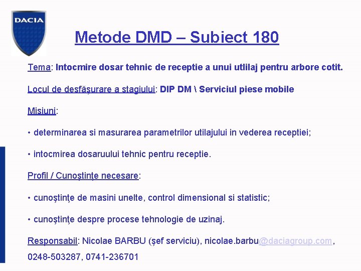 Metode DMD – Subiect 180 Tema: Intocmire dosar tehnic de receptie a unui utlilaj