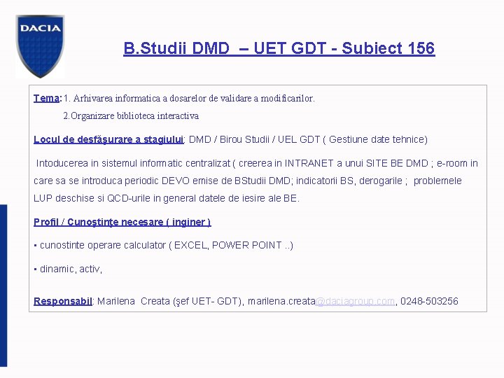 B. Studii DMD – UET GDT - Subiect 156 Tema: 1. Arhivarea informatica a