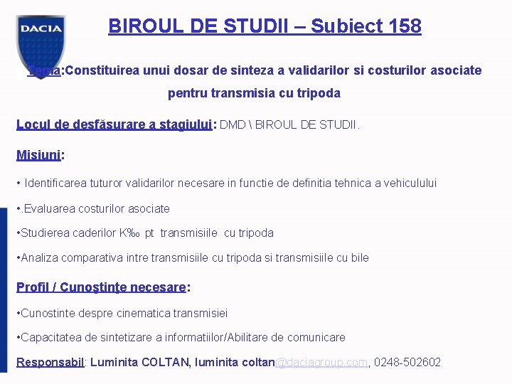 BIROUL DE STUDII – Subiect 158 Tema: Constituirea unui dosar de sinteza a validarilor