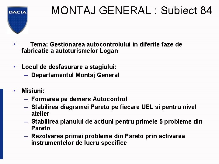 MONTAJ GENERAL : Subiect 84 • Tema: Gestionarea autocontrolului in diferite faze de fabricatie