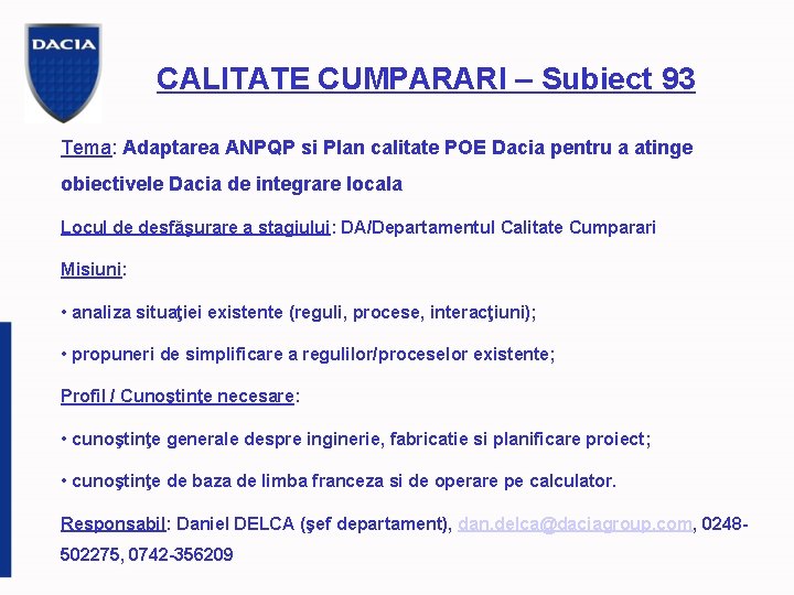 CALITATE CUMPARARI – Subiect 93 Tema: Adaptarea ANPQP si Plan calitate POE Dacia pentru
