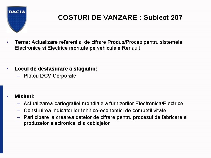 COSTURI DE VANZARE : Subiect 207 • Tema: Actualizare referential de cifrare Produs/Proces pentru