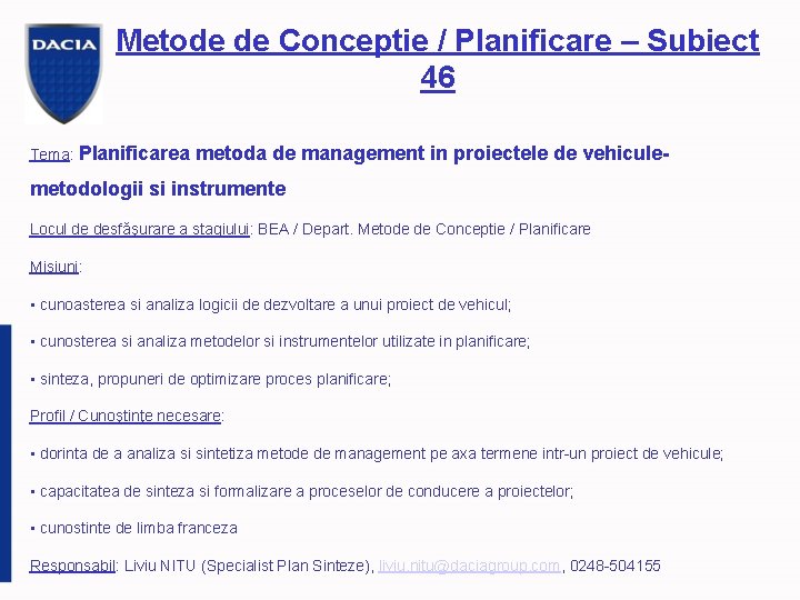 Metode de Conceptie / Planificare – Subiect 46 Tema: Planificarea metoda de management in