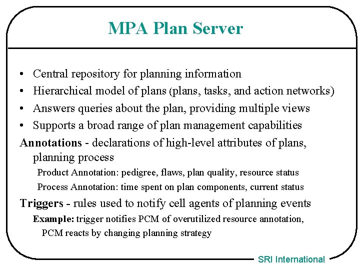 MPA Plan Server • Central repository for planning information • Hierarchical model of plans