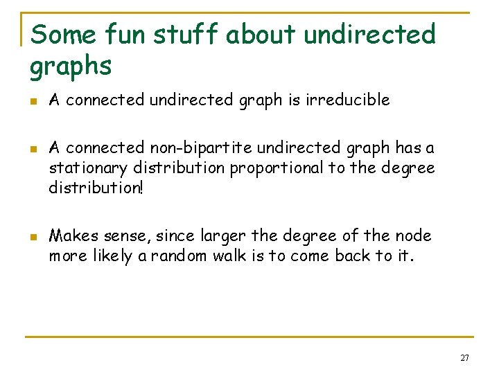 Some fun stuff about undirected graphs n n n A connected undirected graph is