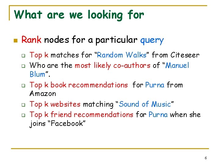What are we looking for n Rank nodes for a particular query q q