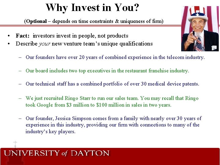 Why Invest in You? (Optional – depends on time constraints & uniqueness of firm)
