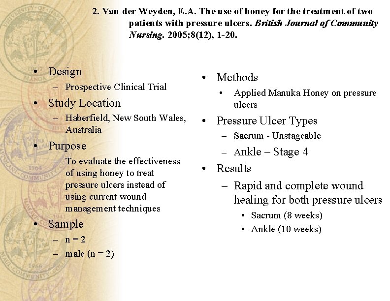 2. Van der Weyden, E. A. The use of honey for the treatment of