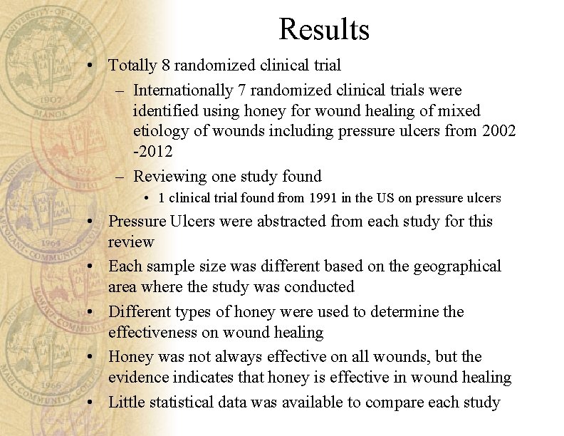Results • Totally 8 randomized clinical trial – Internationally 7 randomized clinical trials were