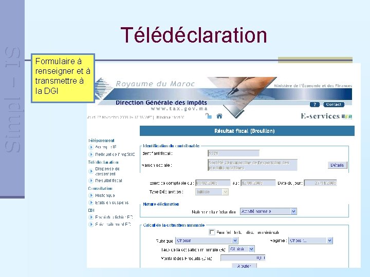 Simpl – IS Télédéclaration Formulaire à renseigner et à transmettre à la DGI 14 Simpl – IS Télédéclaration Formulaire à renseigner et à transmettre à la DGI 14