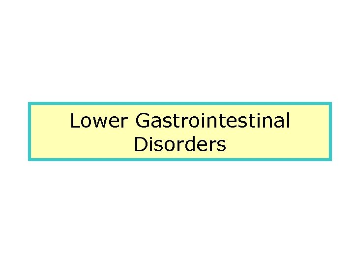 Lower Gastrointestinal Disorders 