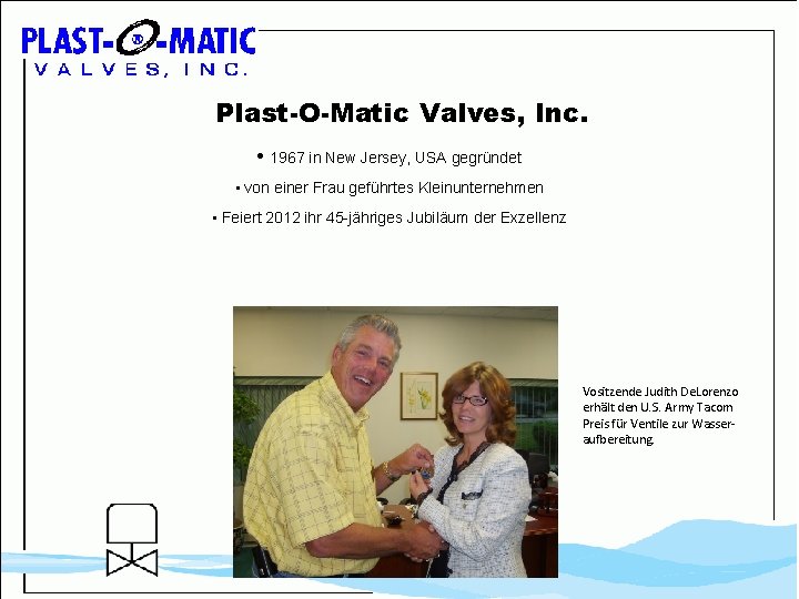 Plast-O-Matic Valves, Inc. • 1967 in New Jersey, USA gegründet • von einer Frau