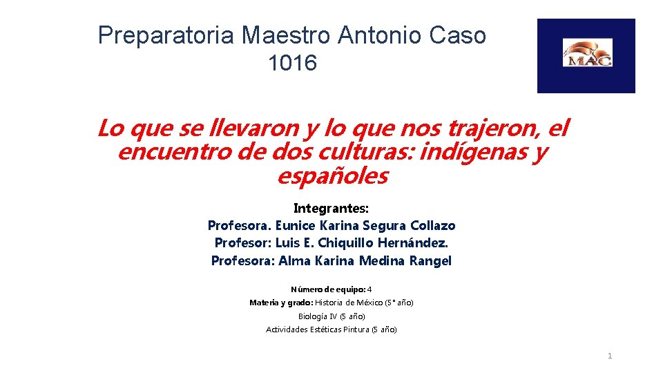 Preparatoria Maestro Antonio Caso 1016 Lo que se llevaron y lo que nos trajeron, Preparatoria Maestro Antonio Caso 1016 Lo que se llevaron y lo que nos trajeron,