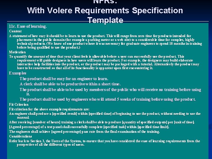 NFRs: With Volere Requirements Specification Template 11 c. Ease of learning. Content A statement