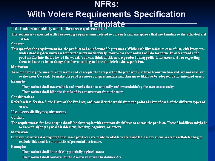 NFRs: With Volere Requirements Specification Template 11 d. Understandability and Politeness requirements. This section