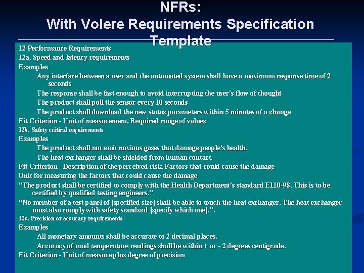 NFRs: With Volere Requirements Specification Template 12 Performance Requirements 12 a. Speed and latency