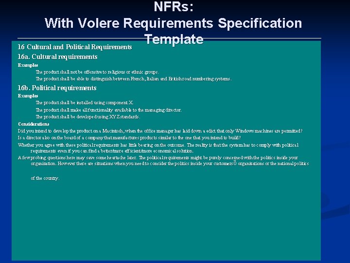 NFRs: With Volere Requirements Specification Template 16 Cultural and Political Requirements 16 a. Cultural