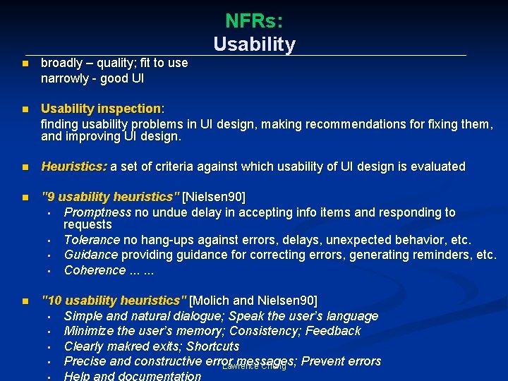 NFRs: Usability n broadly – quality; fit to use narrowly - good UI n