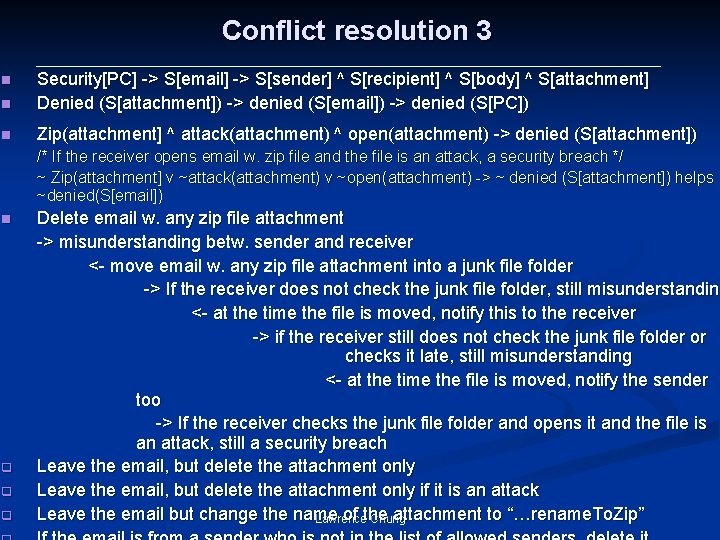 Conflict resolution 3 n Security[PC] -> S[email] -> S[sender] ^ S[recipient] ^ S[body] ^