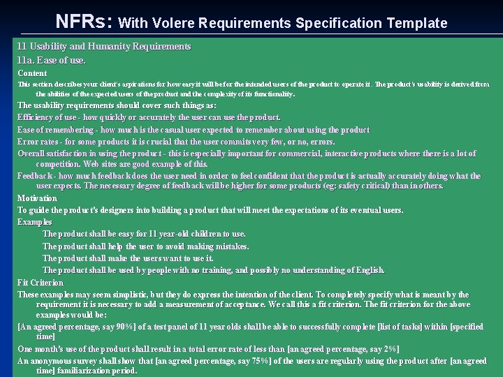 NFRs: With Volere Requirements Specification Template 11 Usability and Humanity Requirements 11 a. Ease