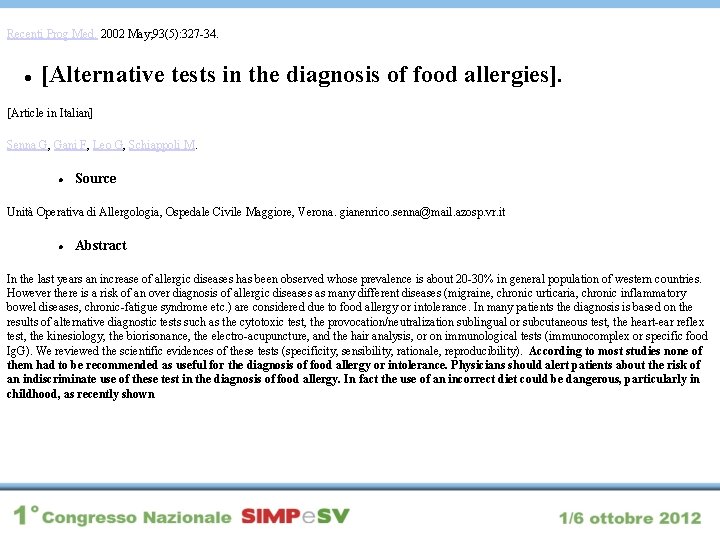 Recenti Prog Med. 2002 May; 93(5): 327 -34. [Alternative tests in the diagnosis of