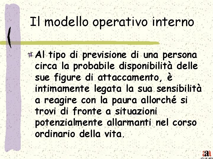 Il modello operativo interno Al tipo di previsione di una persona circa la probabile