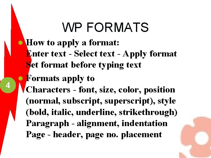 WP FORMATS How to apply a format: Enter text - Select text - Apply
