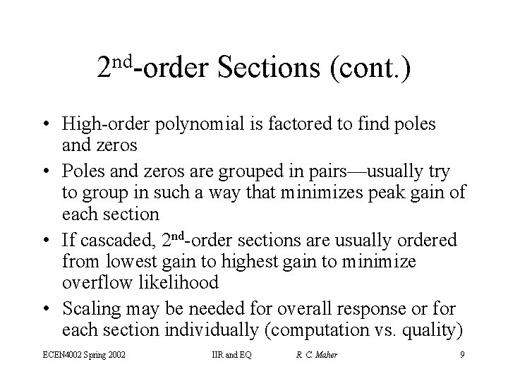nd 2 -order Sections (cont. ) • High-order polynomial is factored to find poles