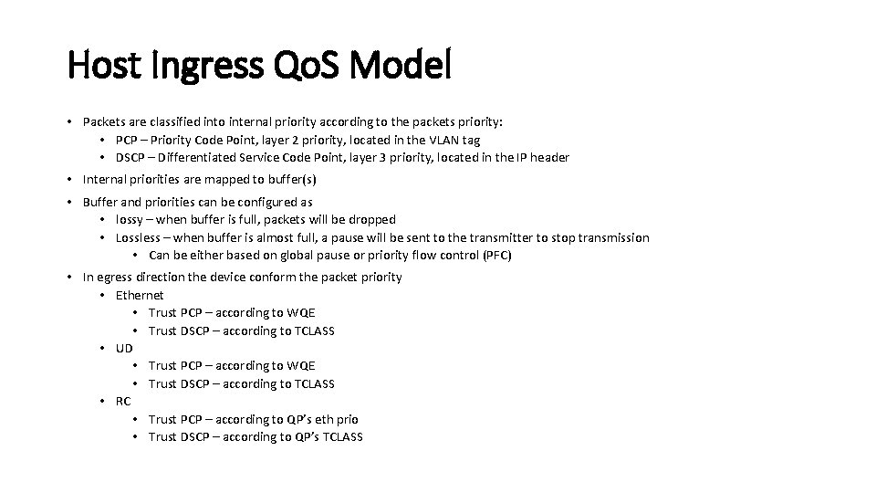 Host Ingress Qo. S Model • Packets are classified into internal priority according to