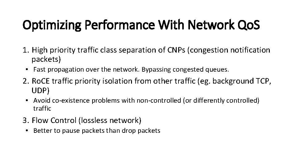 Optimizing Performance With Network Qo. S 1. High priority traffic class separation of CNPs