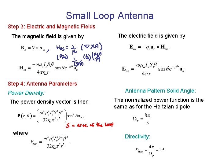 Small Loop Antenna Step 3: Electric and Magnetic Fields The magnetic field is given