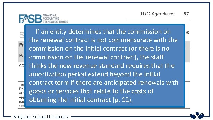 If an entity determines that the commission on the renewal contract is not commensurate