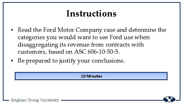 Instructions • Read the Ford Motor Company case and determine the categories you would