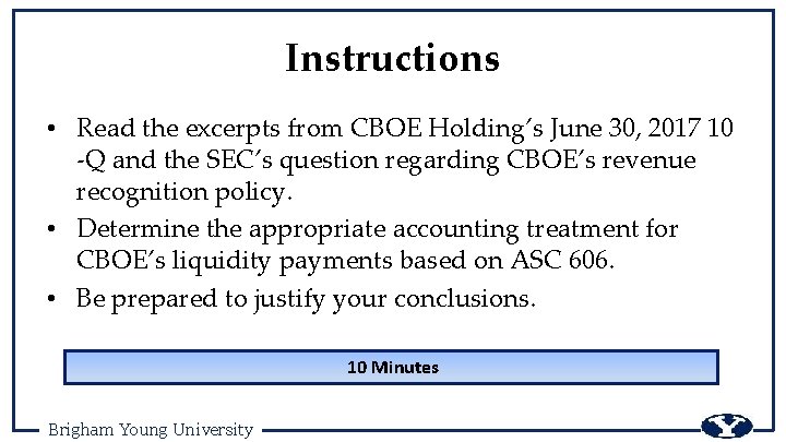 Instructions • Read the excerpts from CBOE Holding’s June 30, 2017 10 -Q and