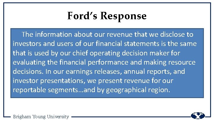 Ford’s Response The information about our revenue that we disclose to investors and users