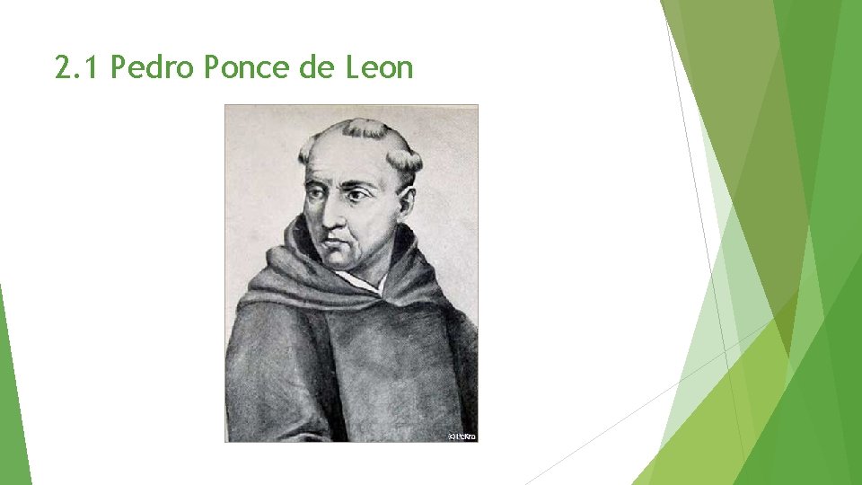 2. 1 Pedro Ponce de Leon 
